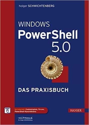 Buchcover Windows PowerShell 5.0 - Das Praxishandbuch (1. Auflage 2016 (5. Auflage Gesamtreihe))